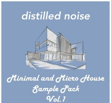 Distilled Noise Minimal and Micro House Sample Pack Vol.1 WAV